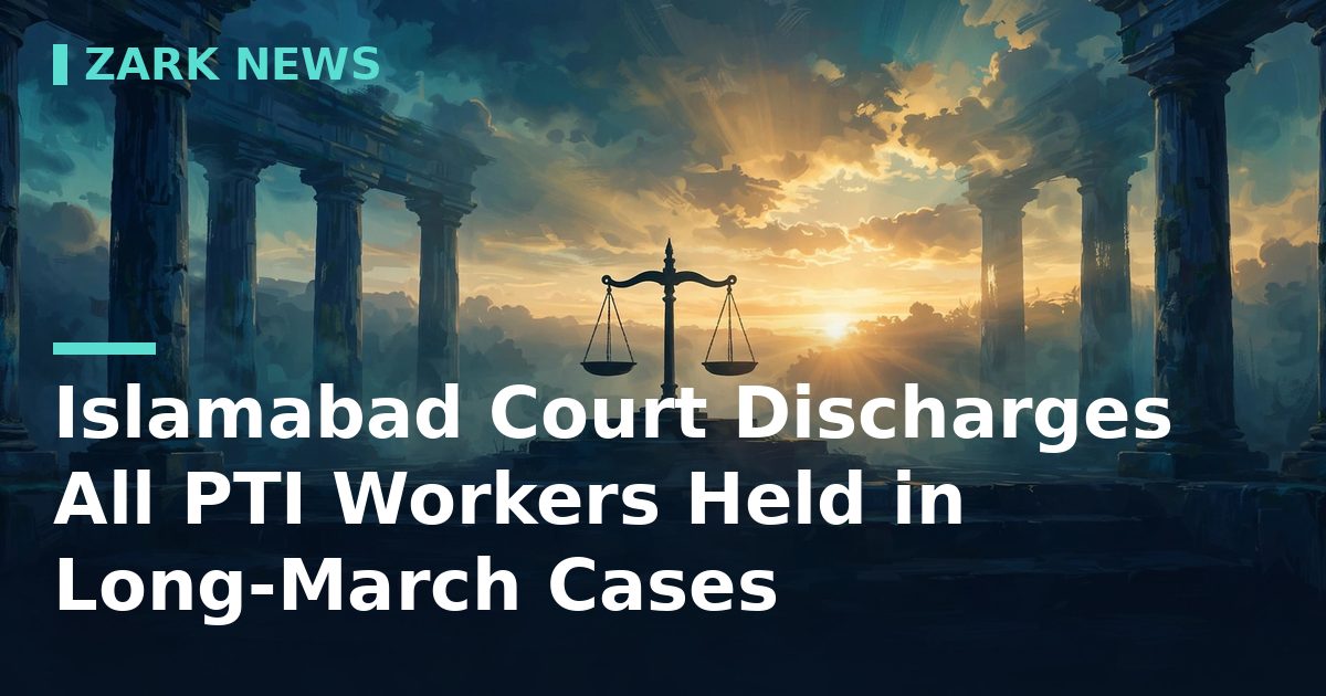 Islamabad Court Discharges All PTI Workers Held in Long-March Cases; Shehbaz Says KP Emergency Was 'Compelled'
