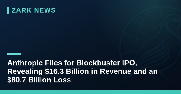 Anthropic Files for Blockbuster IPO, Revealing $16.3 Billion in Revenue and an $80.7 Billion Loss