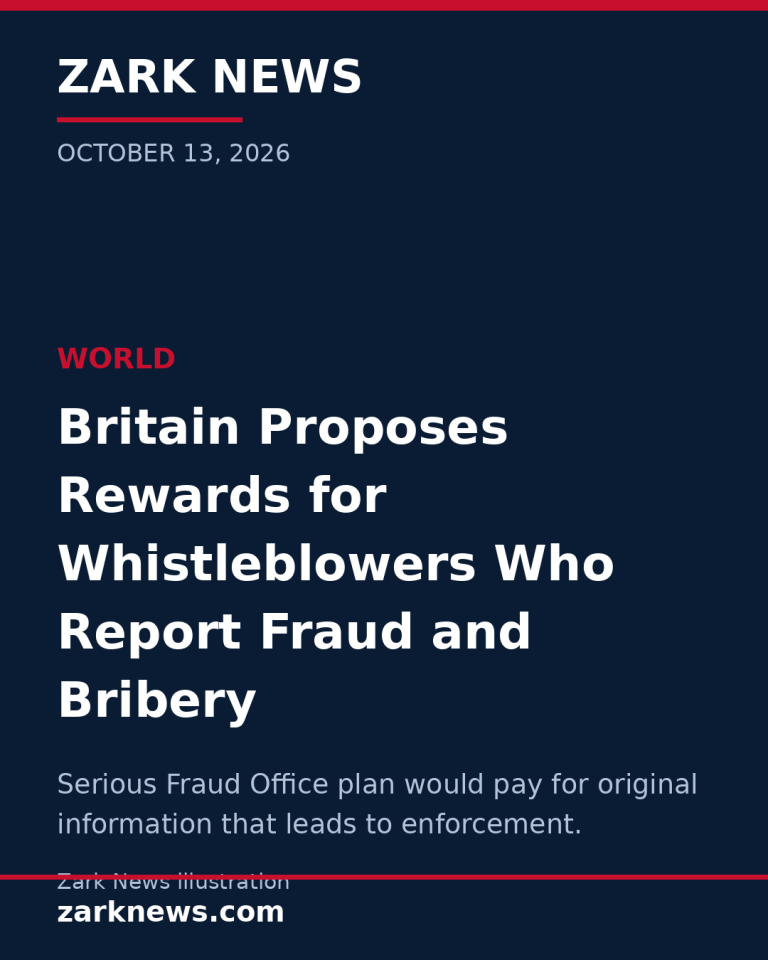 Britain Proposes Rewards for Whistleblowers Who Report Fraud and Bribery