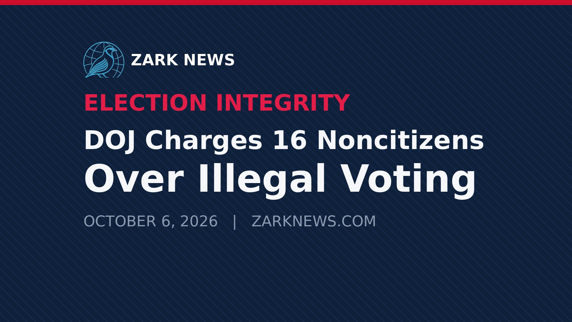 Zark News graphic: DOJ charges 16 noncitizens over illegal voting