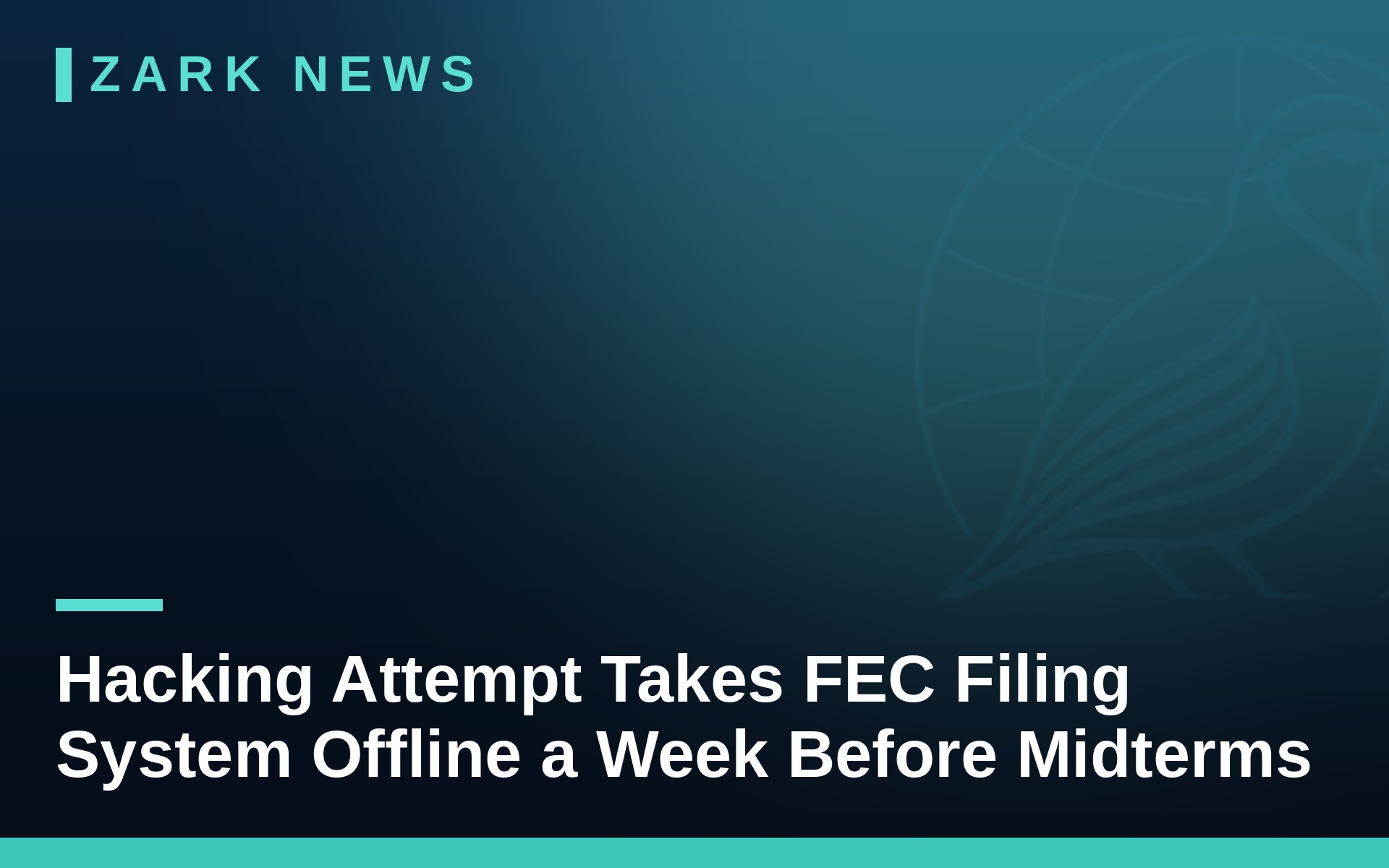 Zark News headline card: Hacking Attempt Takes FEC Filing System Offline a Week Before Midterms
