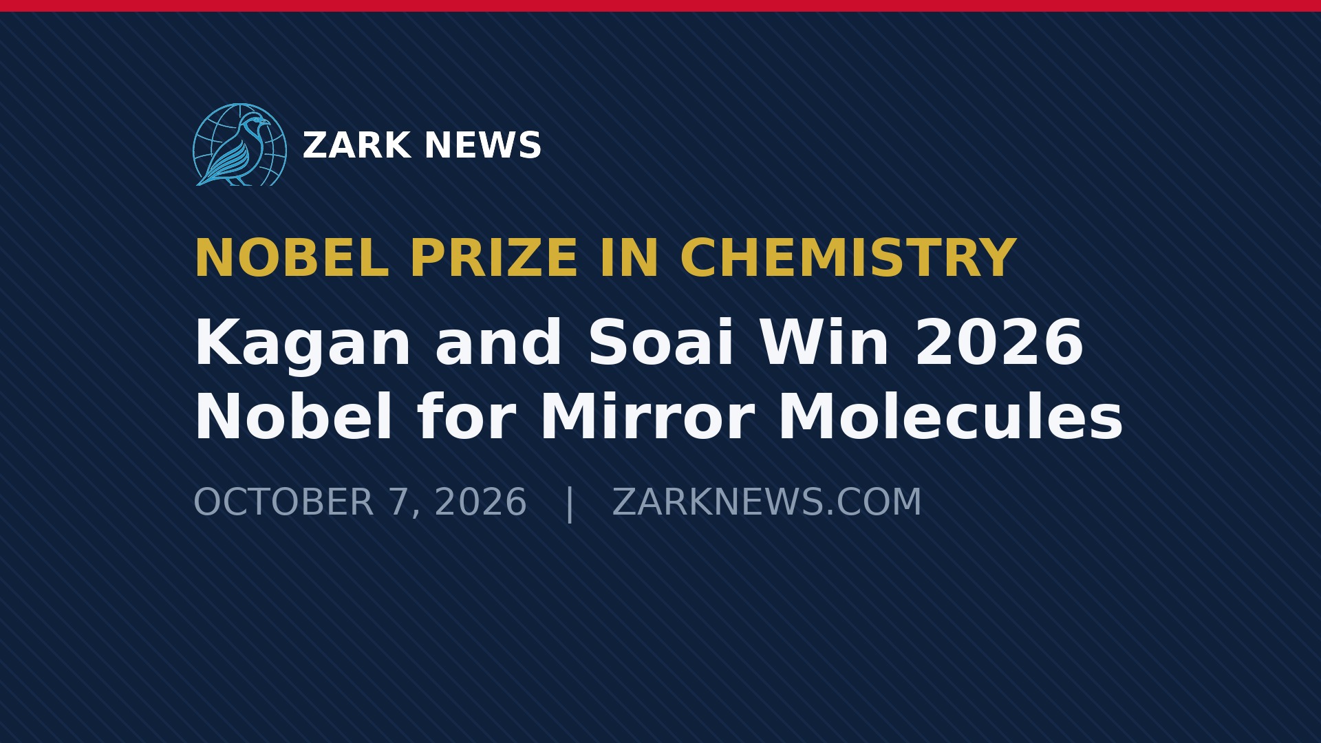 Henri Kagan and Kenso Soai win 2026 Nobel Prize in Chemistry — Zark News graphic