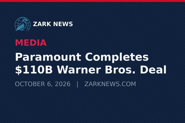Zark News graphic: Paramount completes $110B Warner Bros. takeover to form Skydance